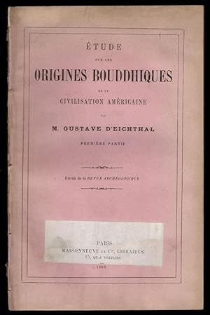 Étude sur les Origines Bouddhiques de la Civilisation Américaine. Premiere Partie.