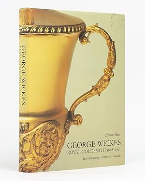 Seller image for George Wickes, 1698-1761. Royal Goldsmith for sale by Michael Treloar Booksellers ANZAAB/ILAB