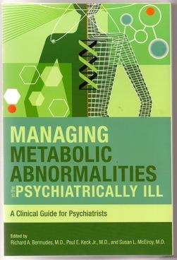 Imagen del vendedor de Managing Metabolic Abnormalities in the Psychiatrically Ill: A Clinical Guide for Psychiatrists a la venta por Footnote Books