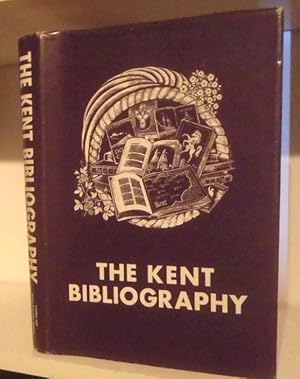 Seller image for The Kent Bibliography. A Finding List of Kent Material in the Public Libraries of the County and of the Adjoining London Boroughs for sale by BRIMSTONES