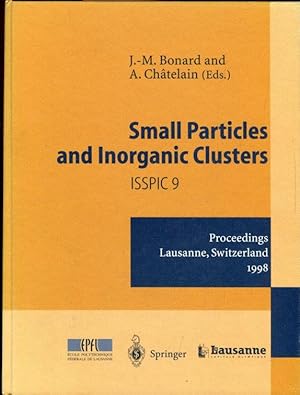 Small Particles and Inorganic Clusters. ISSPIC 9.