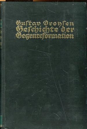 Immagine del venditore per Geschichte der Gegenreformation. Sonderausgabe fr die Freunde des F.W. Hendel Verlags. venduto da Antiquariat am Flughafen