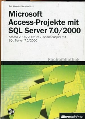 Bild des Verkufers fr Microsoft Access-Projekte mit SQL Server 7.0/2000. Access 2000/2002 im Zusammenspiel mit SQL Server 7.0/2000. zum Verkauf von Antiquariat am Flughafen