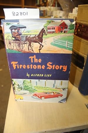 Seller image for The Firestone Story: A History of the Firestone Tire and Rubber Company for sale by Princeton Antiques Bookshop