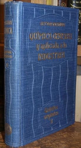 Bild des Verkufers fr QUIMICA GENERAL Y APLICADA A LA INDUSTRIA. QUIMICA ORGANICA. TOMO II. Compuestos Cclicos. Versin por Jos Estalella. 2 edicin espaola, completamente reformada y ampliada con arreglo a la 3 edicin italiana zum Verkauf von Fbula Libros (Librera Jimnez-Bravo)