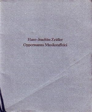 Imagen del vendedor de Oppermanns Musikstaffelei. Den Freunden Alberoni scher Schnitzkunst Zeidler scher Prosa und Oppermann scher Malerei gleichermaen mit den besten Wnschen zugeeignet. a la venta por Antiquariat Carl Wegner