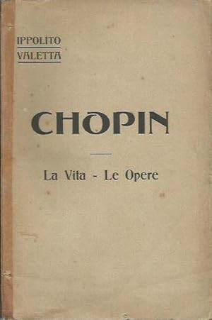 Chopin - La vita. Le opere