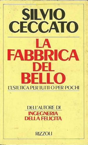 Imagen del vendedor de La fabbrica del bello. L'estetica per tutti o per pochi a la venta por Laboratorio del libro