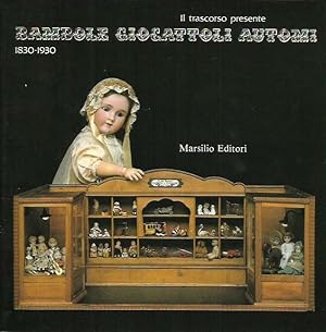 Bambole Giocattoli Automi 1830-1930