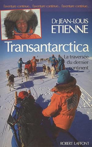 Transantarctica: La traversee du dernier continent