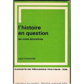 Imagen del vendedor de L'Histoire en question : Les voies ducatives, par Paul Marchal a la venta por JLG_livres anciens et modernes