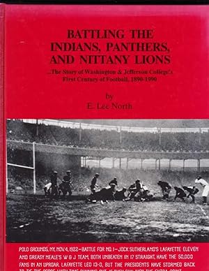 Bild des Verkufers fr Battling the Indians, Panthers, and Nittany Lions: The Story of Washington & Jefferson College's First Century of Football, 1890-1990 zum Verkauf von Archer's Used and Rare Books, Inc.