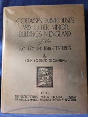 Bild des Verkufers fr Cottage Farmhouses and Other Minor Buildings in England of the 16th 17th and 18th Centuries zum Verkauf von Archer's Used and Rare Books, Inc.