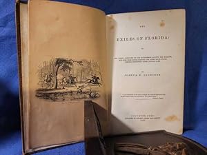 The Exiles of Florida: or, The Crimes Committed by Our Government Against the Maroons, Who Fled f...