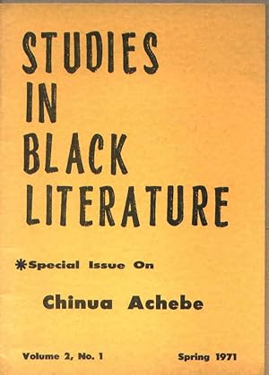 Seller image for STUDIES IN BLACK LITERATURE: Special Issue on Chinua Achebe. Vol. 2, No. 1, Spring 1971 for sale by Archer's Used and Rare Books, Inc.