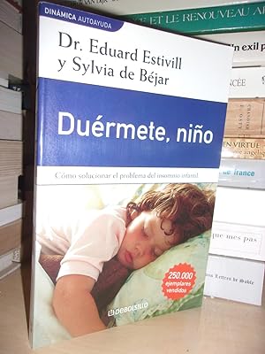 Imagen del vendedor de DUERMETE, NINO : Como Solucionar El Problema Del Insomnio Infantil a la venta por Planet'book