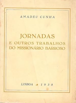 Jornadas e outros trabalhos do missionário Barroso.