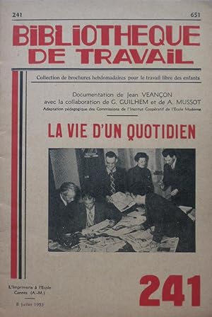 La vie d'un Quotidien : BIBLIOTHÈQUE DE TRAVAIL n° 241 du 8 Juillet 1953