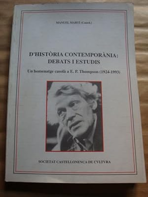 D'Història contemporània: debats i estudis. Un homenatge casolà a E.P. Thompson (1924-1993)
