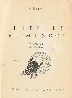 Bild des Verkufers fr HASTA LUEGO. ESTE ES EL MUNDO! PLTICAS DE FAMILIA zum Verkauf von Librera Torren de Rueda