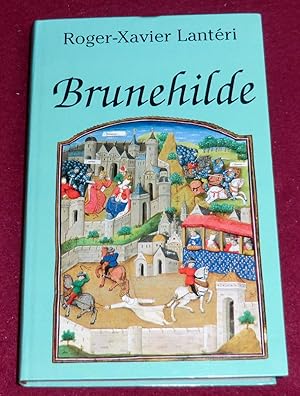 Seller image for BRUNEHILDE - La premire reine de France for sale by LE BOUQUINISTE