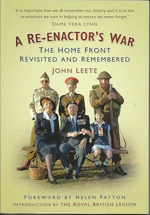 A RE-ENACTOR'S WAR: The Home Front Revisited and Remembered