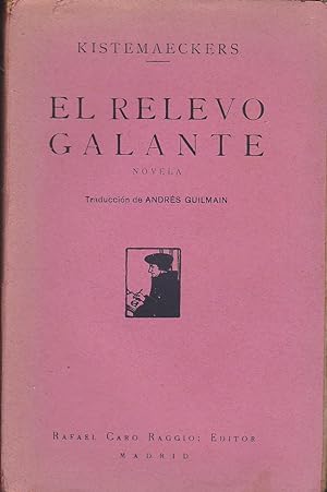 EL RELEVO GALANTE Novela 1ªEDICION en castellano (Prólogo /nota biográfica y análisi de sus obras)