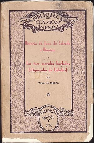 HISTORIA DE JUAN DE SALCEDO Y DIONISIA - LOS TRES MARIDO BURLADOS(Cigarrales de Toledo) -Colecc B...