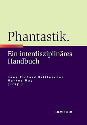 Seller image for Phantastik : Ein interdisziplinres Handbuch for sale by AHA-BUCH GmbH