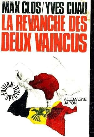 Bild des Verkufers fr LA REVANCHE DES DEUX VAINCUS - ALLEMAGNE JAPON. zum Verkauf von Le-Livre