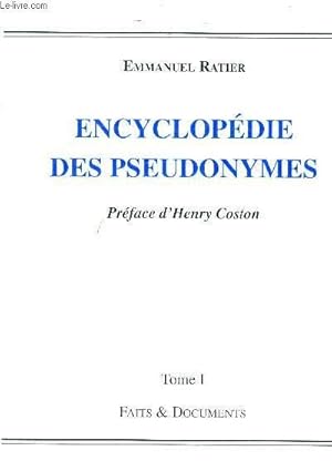 Bild des Verkufers fr ENCYCLOPEDIE DES PSEUDONYMES - TOME 1. zum Verkauf von Le-Livre