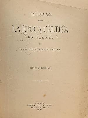 Imagen del vendedor de (Ferrol Saralegui y Medina 1894) Estudios sobre la poca cltica en Galicia. a la venta por MUNDUS LIBRI- ANA FORTES