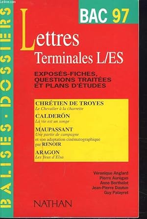 Bild des Verkufers fr LETTRES TERMINALES L/ES, BALISES DOSSIERSEXPOSES-FICHES, QUESTIONS TRAITEES ET PLANS D'ETUDES, BAC 97: CHRETIEN DE TROYES, CALDERON, MAUPASSANTpar RENOIR, ARAGON. zum Verkauf von Le-Livre