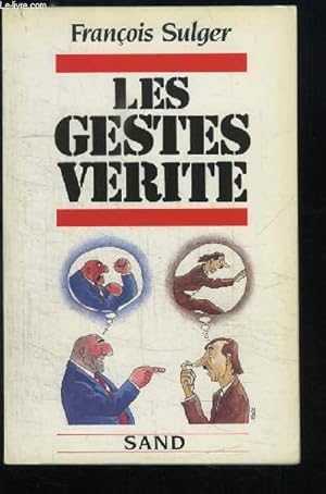 Bild des Verkufers fr Les Gestes Vrit. zum Verkauf von Le-Livre