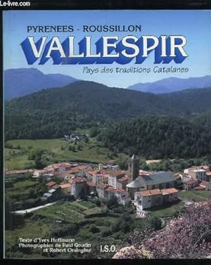 Imagen del vendedor de Pyrnes - Roussillon : Vallespir. Pays des traditions Catalanes. a la venta por Le-Livre