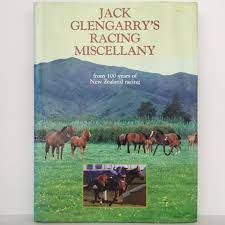 Seller image for Jack Glengarry's Racing Miscellany: from 100 years of New Zealand Racing for sale by Hill End Books