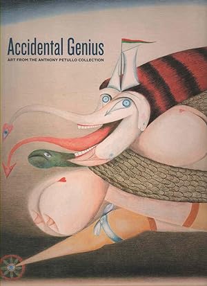 Seller image for Accidental Genius Art from the Anthony Petullo Collection for sale by lamdha books