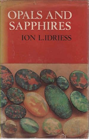 Seller image for Opals and Sapphires How to Work, Mine, Class, Cut, Polish and Sell Them for sale by lamdha books