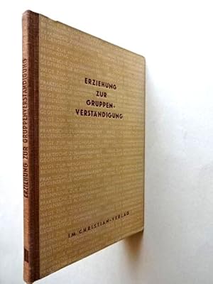 Imagen del vendedor de Erziehung zur Gruppenverstndigung. Ein Handbuch fr Schulleiter. a la venta por Antiquariat Tarter, Einzelunternehmen,