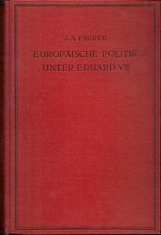 Die europäische Politik unter Eduard VII. Mit einer Einleitung von Georg Karo. Aus dem Englischen...