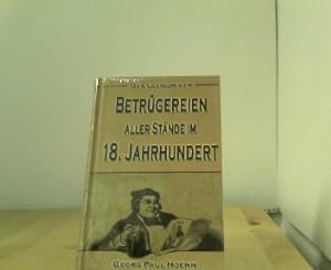 Bild des Verkufers fr Das Lexikon der Betrgereien aller Stnde im 18. Jahrhundert zum Verkauf von ABC Versand e.K.