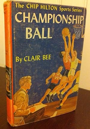 Championship Ball: The Chip Hilton Sports Series Number 2