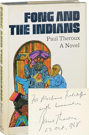 Fong and the Indians (First Edition, inscribed by Theroux to literary editor Michael Ratcliffe)