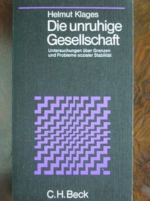 Bild des Verkufers fr Die unruhige Gesellschaft. Untersuchungen ber Grenzen und Probleme sozialer Stabilitt. Mit 7 Textabbildungen. zum Verkauf von Antiquariat Tarter, Einzelunternehmen,