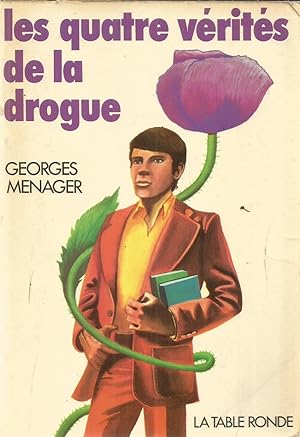 Seller image for Les quatre vrits de la drogue for sale by Joie de Livre