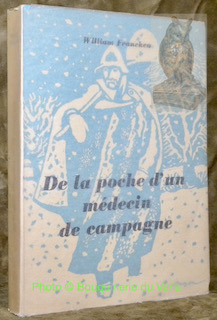 Seller image for De la poche d'un mdecin de campagne. Dans la poche d'un mdecin de campagne voisinent et se touvhent, un carnet de "vrificateur de dcs" et un "Conteur Vaudois". Troisime dition. for sale by Bouquinerie du Varis