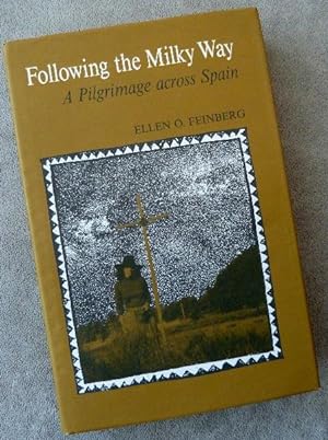 Imagen del vendedor de Following the Milky Way: A Pilgrimage Across Spain a la venta por Call Phil Now - Books