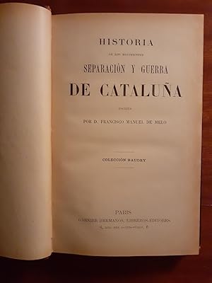 Bild des Verkufers fr HISTORIA DE LOS MOVIMIENTOS Separacion y guerra de Cataluna. zum Verkauf von Librairie Sainte-Marie