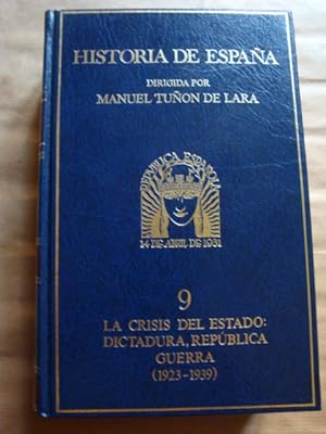 Imagen del vendedor de Historia de Espaa. 9. La crisis del Estado: dictadura, repblica, guerra (1923-1939) a la venta por Llibres Capra
