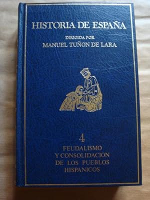 Imagen del vendedor de Historia de Espaa. 4. Feudalismo y consolidacin de los pueblos hispnicos a la venta por Llibres Capra